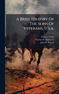 Produktbild: A Brief History Of The Sons Of Veterans, U.s.a.