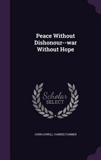 Produktbild: Peace Without Dishonour--war Without Hope