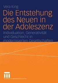 Produktbild: Die Entstehung des Neuen in der Adoleszenz