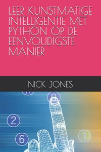 Produktbild: Leer Kunstmatige Intelligentie Met Python Op De Eenvoudigste Manier