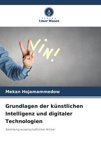 Produktbild: Grundlagen der k&uuml;nstlichen Intelligenz und digitaler Technologien