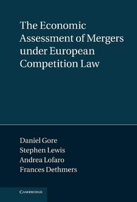 Produktbild: The Economic Assessment of Mergers Under European Competition Law
