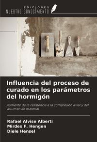 Produktbild: Influencia del proceso de curado en los par&aacute;metros del hormig&oacute;n