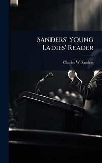 Produktbild: Sanders' Young Ladies' Reader
