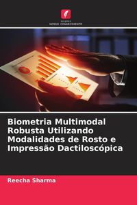 Produktbild: Biometria Multimodal Robusta Utilizando Modalidades de Rosto e Impress&atilde;o Dactilosc&oacute;pica