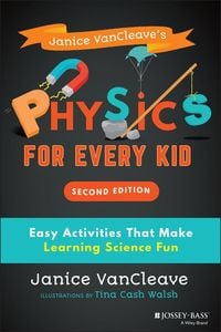 Produktbild: Janice VanCleave's Physics for Every Kid