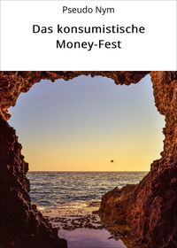 Produktbild: Das konsumistische Money-Fest