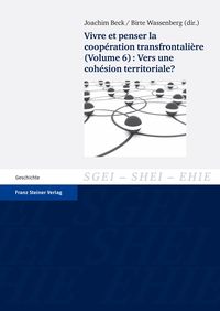 Produktbild: Vivre et penser la coop&eacute;ration transfrontali&egrave;re. Vol. 6: Vers une coh&eacute;sion territoriale?