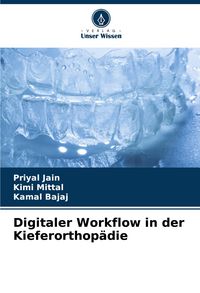 Produktbild: Digitaler Workflow in der Kieferorthop&auml;die