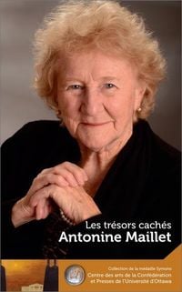 Produktbild: Antonine Maillet: Les Tr&eacute;sors Cach&eacute;s - Our Hidden Treasures