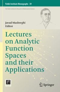 Produktbild: Lectures on Analytic Function Spaces and their Applications