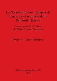 Produktbild: La Sociedad de los Campos de Urnas en el nordeste de la Peninsula Iberica