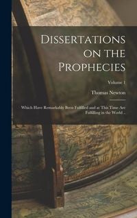 Bild vom Artikel Dissertations on the Prophecies vom Autor Thomas Newton