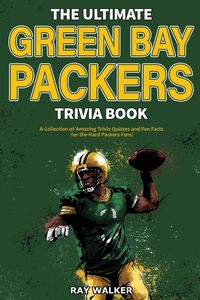 Produktbild: The Ultimate Green Bay Packers Trivia Book