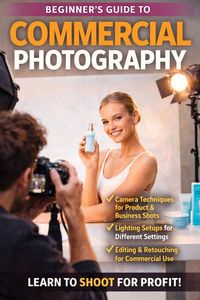 Produktbild: Beginners_Guide_to_Commercial_Photography