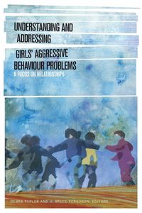 Produktbild: Understanding and Addressing Girlsa Aggressive Behaviour Problems