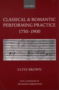 Produktbild: Classical and Romantic Performing Practice 1750-1900