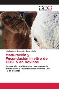 Produktbild: Maduraci&oacute;n y Fecundaci&oacute;n in vitro de COC&acute;S en bovinos