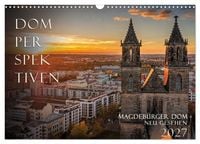 Produktbild: Domperspektiven: Magdeburger Dom - Neu gesehen 2027 (Wandkalender 2027 DIN A3 quer), CALVENDO Monatskalender