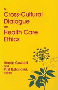 Produktbild: A Cross-Cultural Dialogue on Health Care Ethics