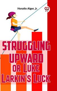 Produktbild: Struggling Upward Or Luke Larkin'S Luck