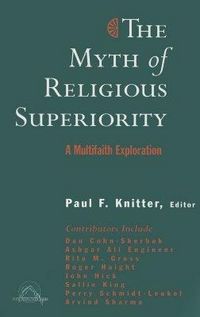 Produktbild: The Myth of Religious Superiority: Multi-Faith Explorations of Religious Pluralism