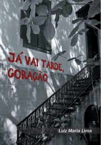 Produktbild: J&aacute; Vai Tarde, Cora&ccedil;&atilde;o