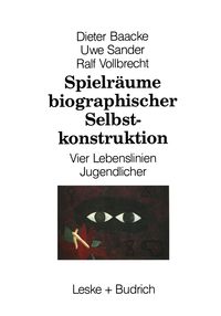 Produktbild: Spielr&auml;ume biographischer Selbstkonstruktion