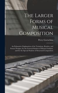 Produktbild: The Larger Forms of Musical Composition