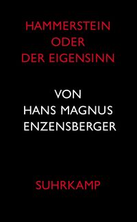 Bild vom Artikel Hammerstein oder Der Eigensinn vom Autor Hans Magnus Enzensberger