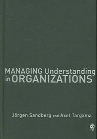 Produktbild: Sandberg, J: Managing Understanding in Organizations