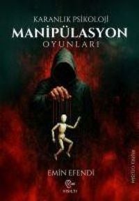 Produktbild: Karanlik Psikolloji - Manip&uuml;lasyon Oyunlari