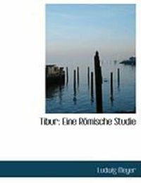 Produktbild: Tibur: Eine R Mische Studie