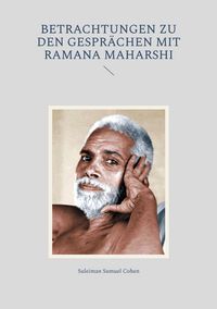 Produktbild: Betrachtungen zu den Gespr&auml;chen mit Ramana Maharshi