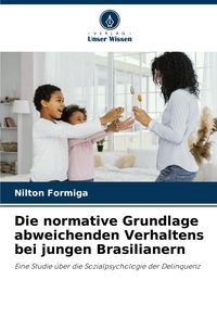 Produktbild: Die normative Grundlage abweichenden Verhaltens bei jungen Brasilianern