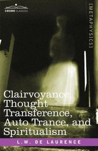 Produktbild: Clairvoyance, Thought Transference, Auto Trance, and Spiritualism