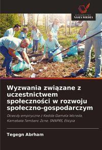 Produktbild: Wyzwania zwi&iquest;zane z uczestnictwem spo&iquest;eczno&iquest;ci w rozwoju spo&iquest;eczno-gospodarczym