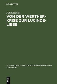 Produktbild: Von der Werther-Krise zur Lucinde-Liebe
