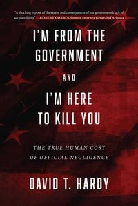 Produktbild: I'm from the Government and I'm Here to Kill You