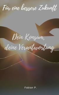 Produktbild: Dein Konsum, deine Verantwortung