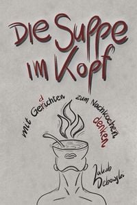 Produktbild: Die Suppe im Kopf