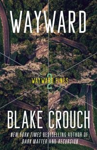 Bild vom Artikel Wayward vom Autor Blake Crouch