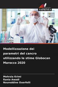 Produktbild: Modellizzazione dei parametri del cancro utilizzando le stime Globocan Marocco 2020