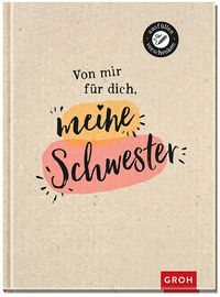 Bild vom Artikel Von mir für dich, meine Schwester vom Autor Groh Verlag