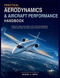 Produktbild: Practical Aerodynamics & Aircraft Performance Handbook