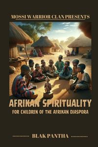 Produktbild: Afrikan Spirituality for Children of the Afrikan Diaspora