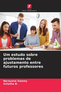 Produktbild: Um estudo sobre problemas de ajustamento entre futuros professores