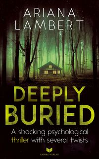 Produktbild: Deeply Buried: A shocking psychological thriller with several twists (English Edition)