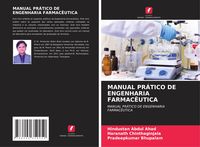 Produktbild: MANUAL PR&Aacute;TICO DE ENGENHARIA FARMAC&Ecirc;UTICA