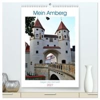 Produktbild: Mein Amberg - Gegen das Heimweh (hochwertiger Premium Wandkalender 2027 DIN A2 hoch), Kunstdruck in Hochglanz